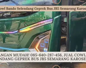 Pemasangan Mudah! Jual Cowl Bando Selendang Geprek Bus Jb5 Semarang Karoseri K3