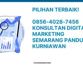 Pilihan Terbaik! 0856-4028-7456 Konsultan Digital Marketing Semarang Pandu Kurniawan