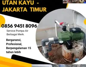 Jasa Service Pompa Air Utan Kayu Matraman Jakarta Timur 0856 9451 8096