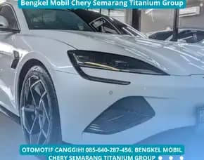 Otomotif Canggih, Bengkel Mobil Chery Semarang Titanium Group