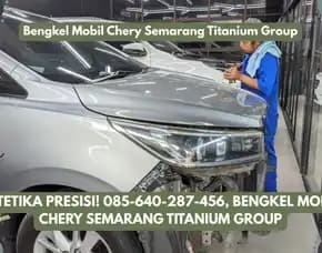 Estetika Presisi, Bengkel Mobil Chery Semarang Titanium Group