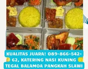 Kualitas Juara, Katering Nasi Kuning Tegal Balamoa Pangkah Slawi Adiwerna Kedungbanteng Kemantran