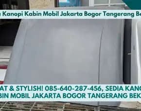 Kuat & Stylish, Sedia Kanopi Kabin Mobil Jakarta Bogor Tangerang Bekasi
