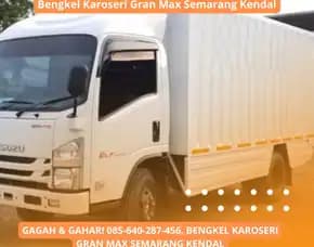Gagah & Gahar, Bengkel Karoseri Gran Max Semarang Kendal