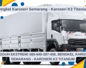 Tangguh Ekstrem, Bengkel Karoseri Semarang - Karoseri K3 Titanium