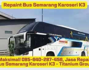 Super Eksklusif! , Jasa Repaint Bus Semarang Karoseri K3 - Titanium Group