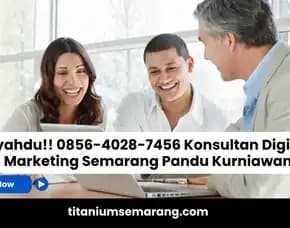 Unggul!! 0856-4028-7456 Konsultan Digital Marketing Semarang Pandu Kurniawan