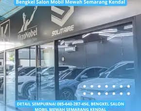 Detail Sempurna, Bengkel Salon Mobil Mewah Semarang Kendal