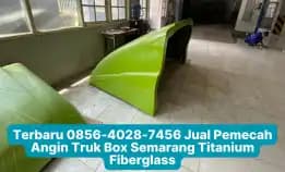 Terbaru 0856-4028-7456 Jual Pemecah Angin Truk Box Semarang Titanium Fiberglass
