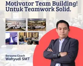 Motivator Pembicara Team Building Banjarbaru Coach Wahyudi Smt