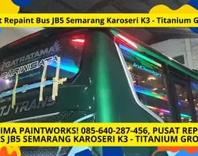 Cat Request! Pusat Repaint Bus Jb5 Semarang Karoseri K3 - Titanium Group
