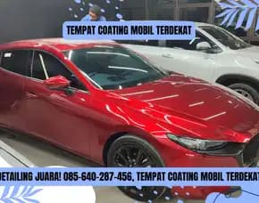 Detailing Juara, Tempat Coating Mobil Terdekat