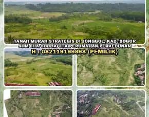 Tanah Murah Strategis Di Jonggol, Kab. Bogor.Shm 6ha Cocok Utk Perumahan/Perkebunan.H:082119199898*