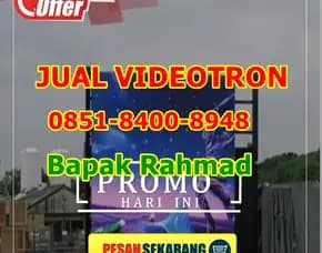 Wea (08x51 84oo 89x48) Jual Videotron Indoor Di Hulu Sungai Selatan