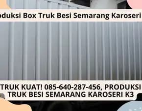 Box Truk Kuat! Produksi Box Truk Besi Semarang Karoseri K3