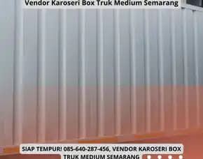 Siap Tempur, Vendor Karoseri Box Truk Medium Semarang