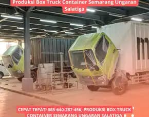 Cepat Tepat, Produksi Box Truck Container Semarang Ungaran Salatiga