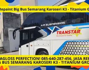 Supragloss Perfection! Jasa Repaint Big Bus Semarang Karoseri K3 - Titanium Group