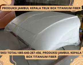 Estetika Power! Produksi Jambul Kepala Truk Box Titanium Fiber