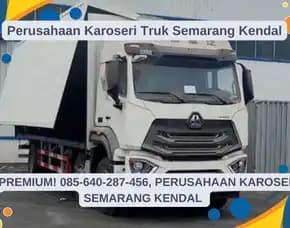 Bahan Premium, Perusahaan Karoseri Truk Semarang Kendal
