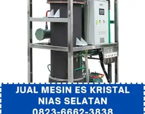 Tempat Jual Mesin Es Kristal Di Nias Selatan Produksi Stabil & Efisien 0823,6662,3838