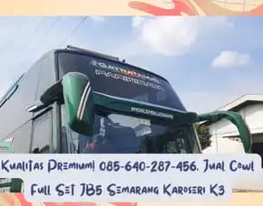 Andalan! , Jual Cowl Full Set Jb5 Semarang Karoseri K3