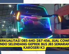 Termurah! , Jual Cowl Bando Selendang Geprek Bus Jb5 Semarang Karoseri K3