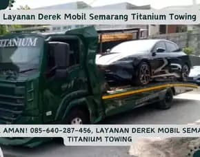 Derek Aman! Layanan Derek Mobil Semarang Titanium Towing