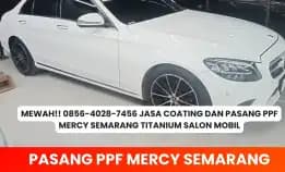 Mewah!! Jasa Coating Dan Pasang Ppf Mercy Semarang Titanium Salon Mobil