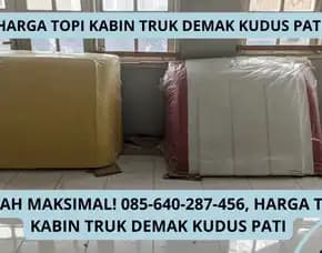 Berkelas, Harga Topi Kabin Truk Demak Kudus Pati