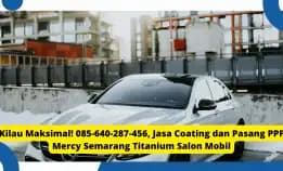 Tahan Lama! , Jasa Coating Dan Pasang Ppf Mercy Semarang Titanium Salon Mobil