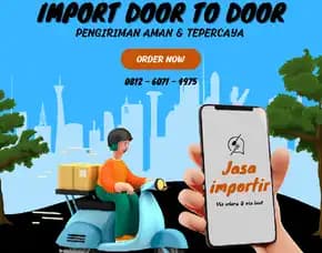 Jasa Import Door To Door Borongan All In