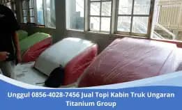 Unggul 0856-4028-7456 Jual Topi Kabin Truk Ungaran Titanium Group