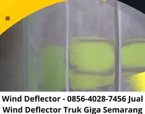 Wind Deflector - 0856-4028-7456 Jual Wind Deflector Truk Giga Semarang Karoseri K3