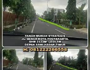 Tanah Murah Strategis Jl. Bener Kota Yogyakarta.Shm 3133m² Depan Asmi Hadap Timur.H: 081222266558>