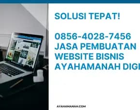 Solusi! 0856-4028-7456 Jasa Pembuatan Website Bisnis Ayahamanah Digital